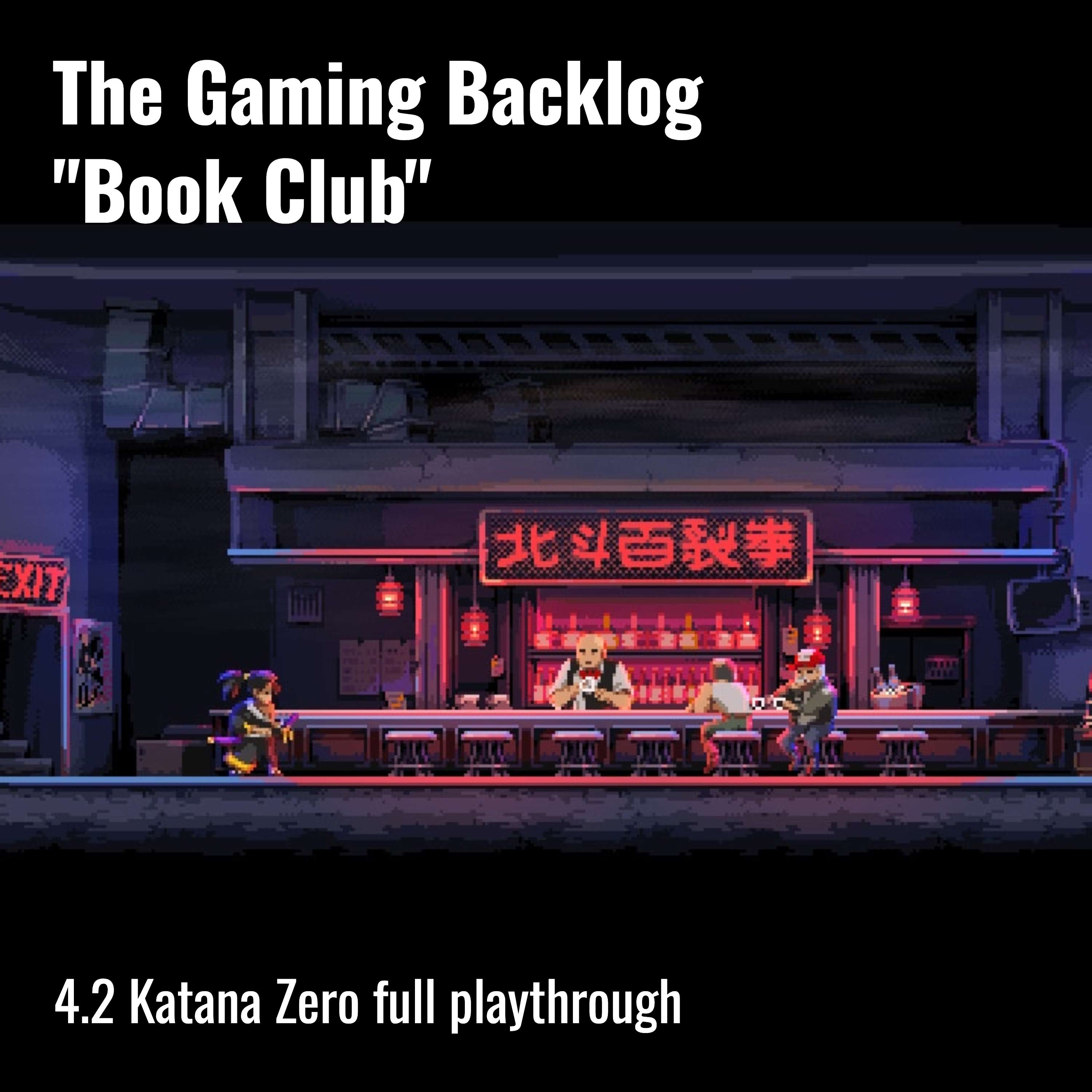 4.2 Katana Zero full playthrough cover art