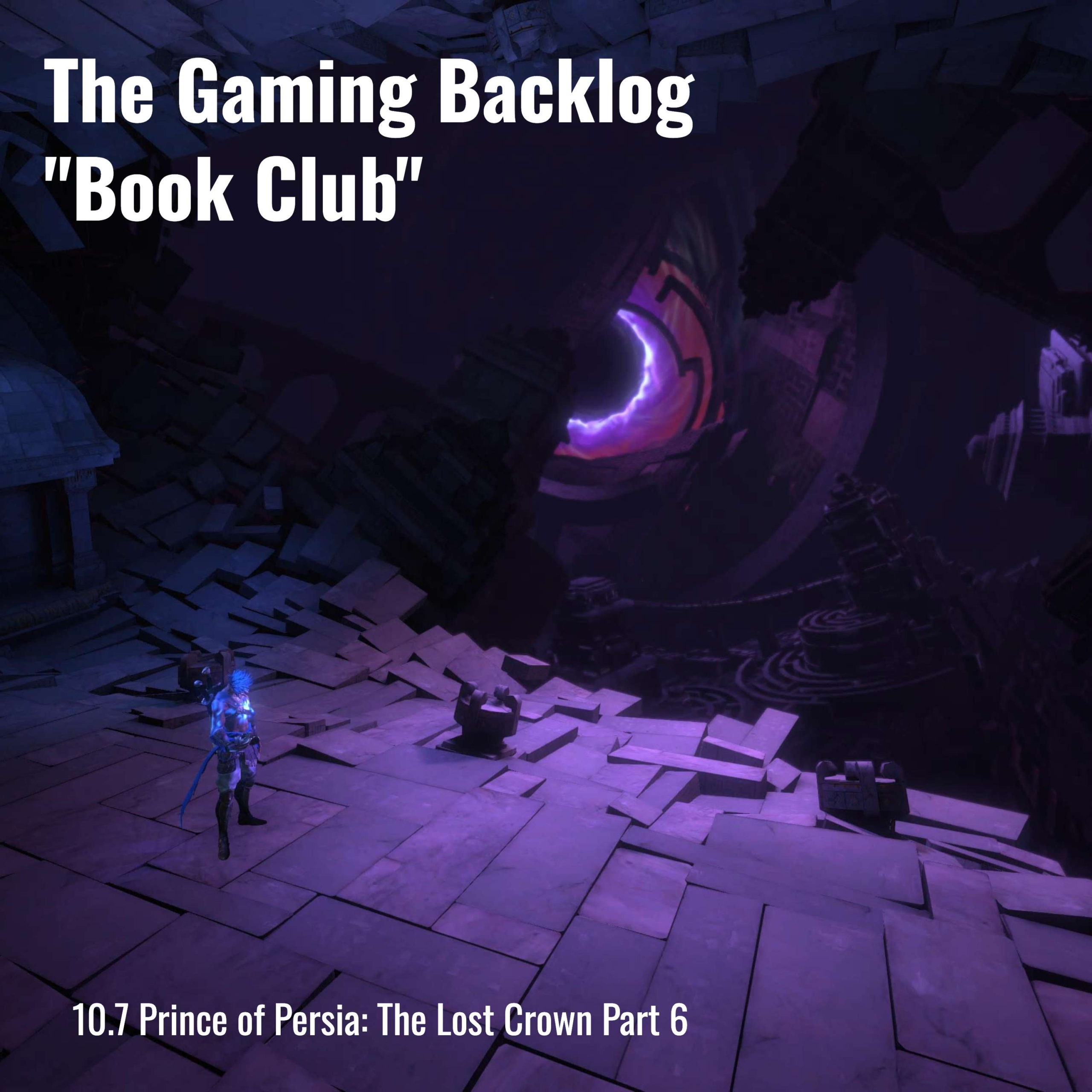 10.7 Prince of Persia: The Lost Crown Part 6 cover art