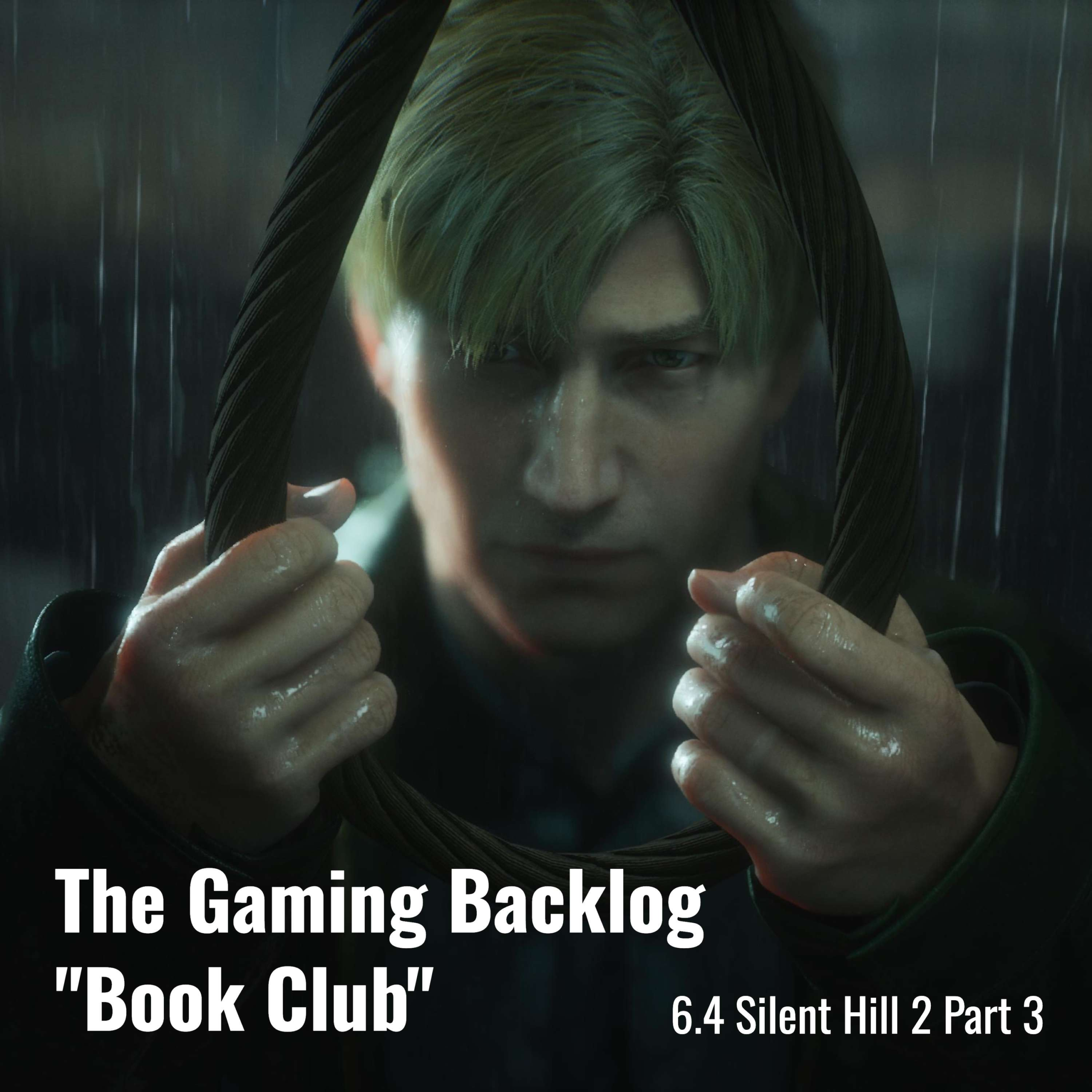 6.4 Silent Hill 2 Part 3 cover art