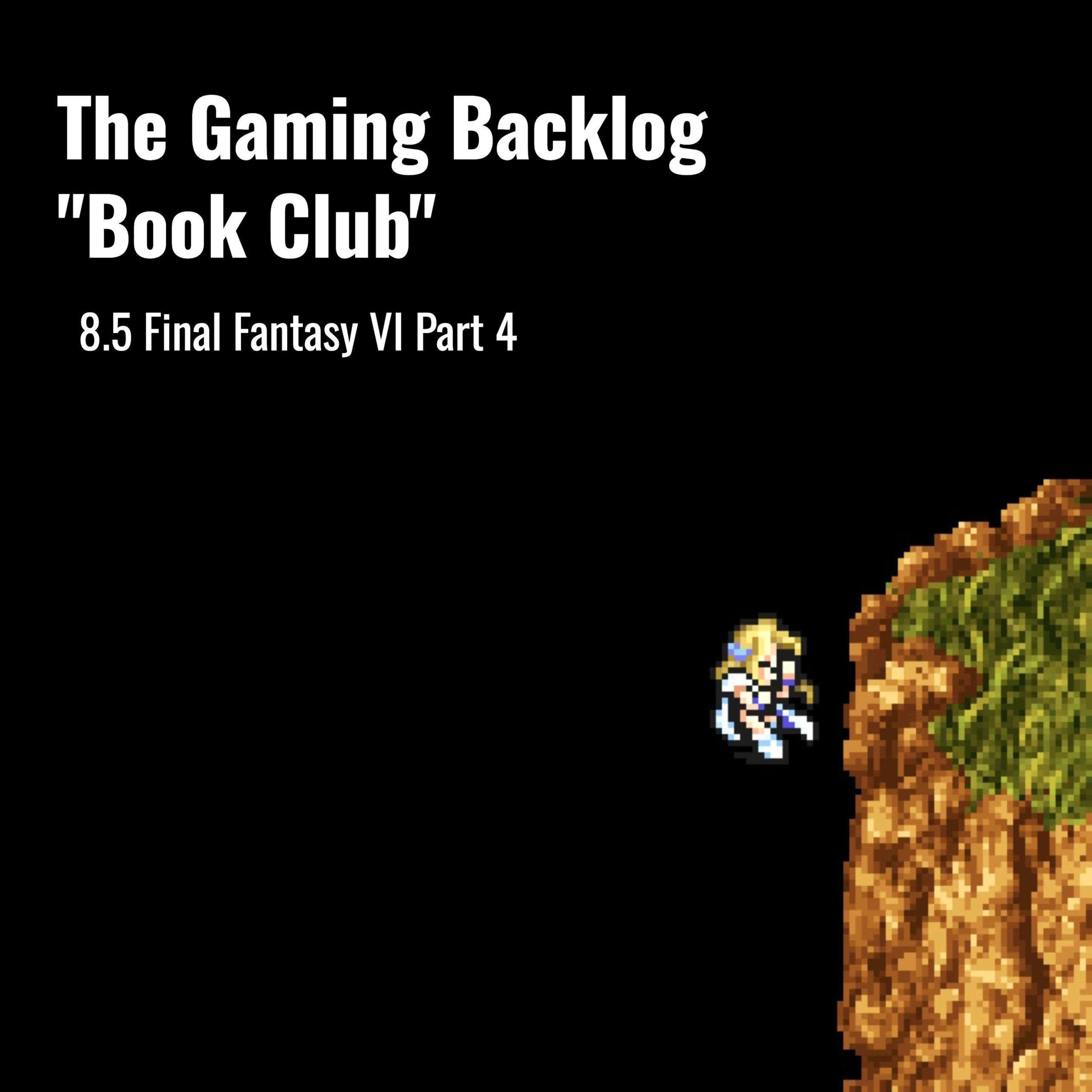 8.5 Final Fantasy VI Part 4 cover art