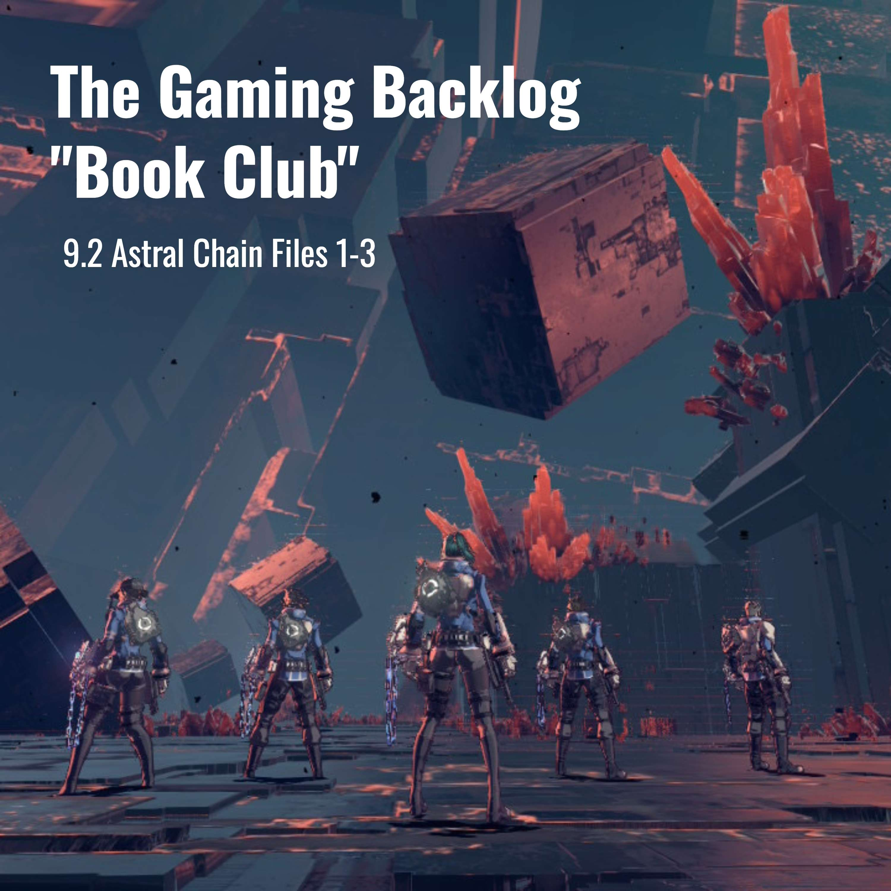 9.2 Astral Chain Files 1-3 cover art